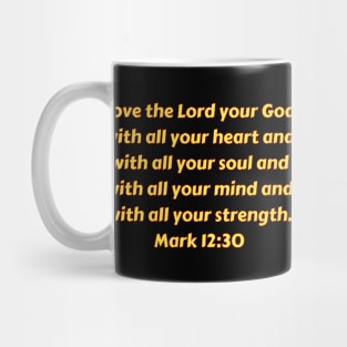Bible Verse Mark 12:30 Mug